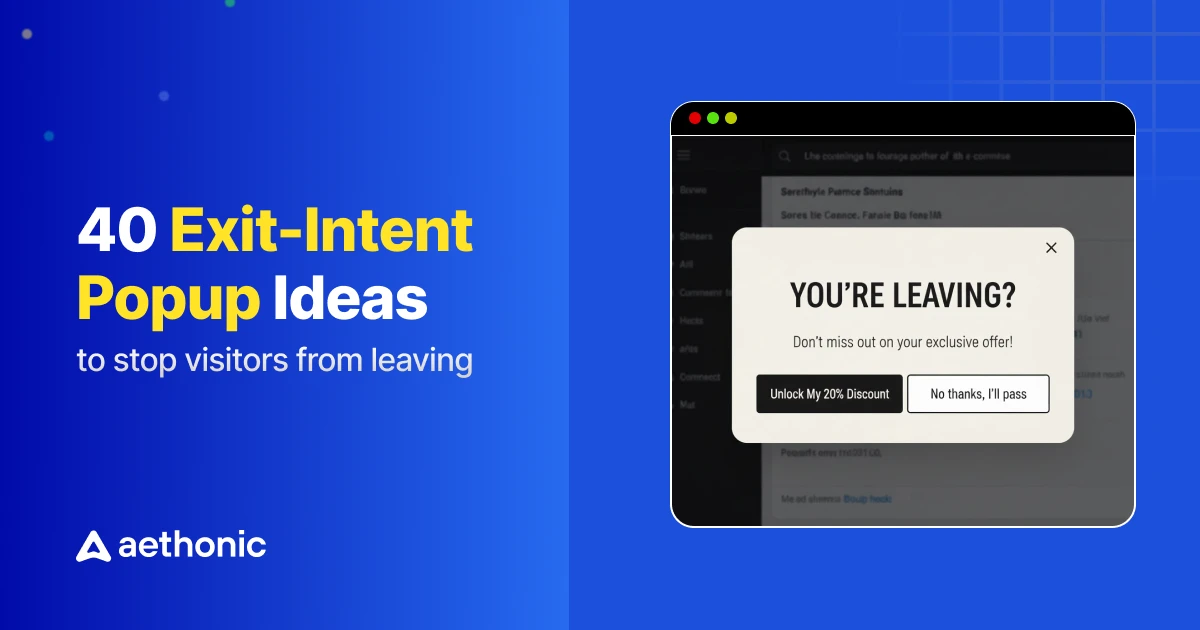 40 Exit-Intent Popup Ideas to Stop Visitors from Leaving